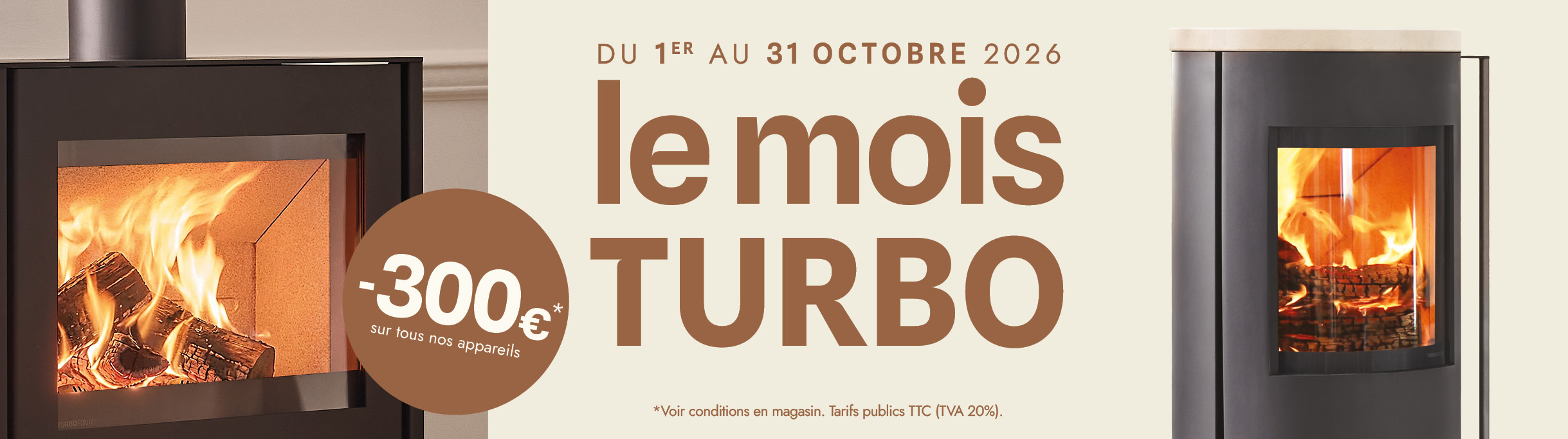Promo octobre 2026 -300€ sur tous les appareils - Turbo fonte poêles et cheminées