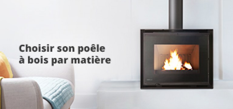 Choisir son poêle à bois par matière
