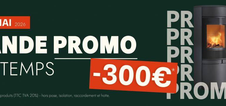 La grande promo de printemps - Turbo Fonte poêles et cheminées -300€ sur tous les appareils
